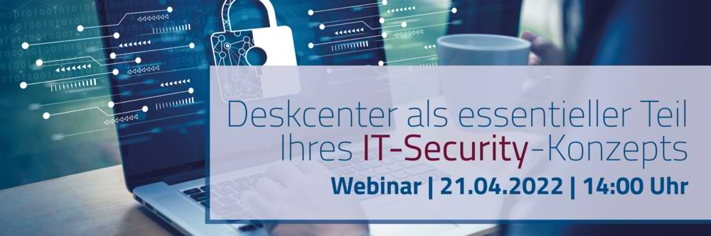 blog 2022-04 webinar deskcenter it-security banner